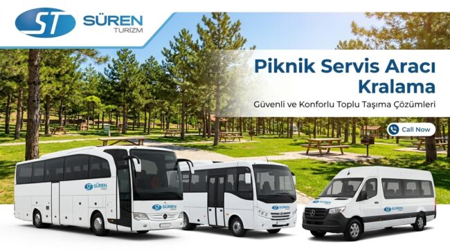 Süren Turizm piknik ve doğa gezileri için şoförlü servis aracı kiralama hizmeti